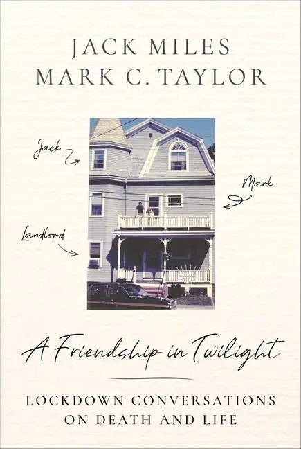 Cover: 9780231205955 | A Friendship in Twilight | Lockdown Conversations on Death and Life