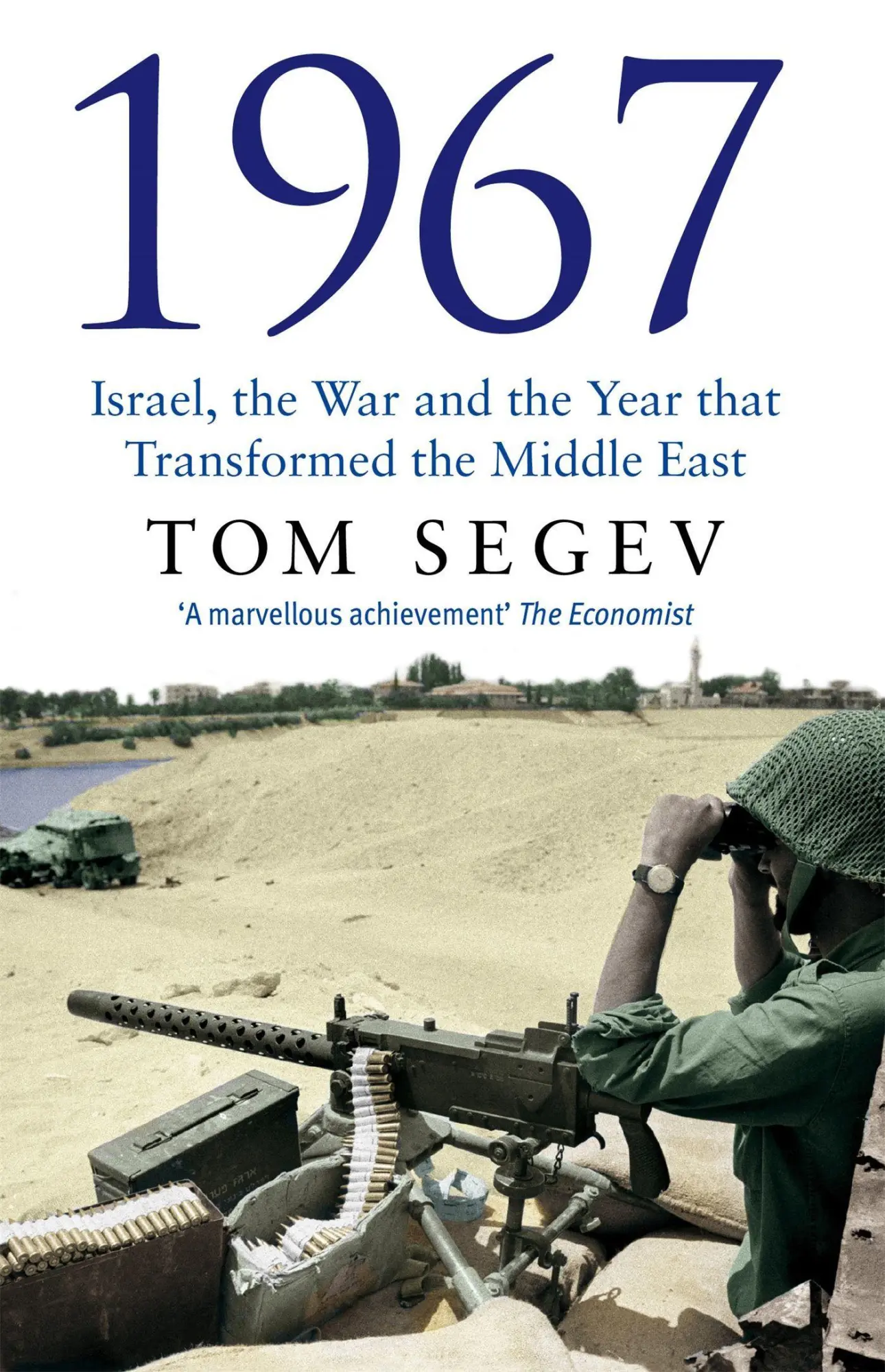 Cover: 9780349115955 | 1967 | Israel, the War and the Year that Transformed the Middle East Cover: 9780349115955 | 1967 | Israel, the War and the Year that Transformed the Middle East
