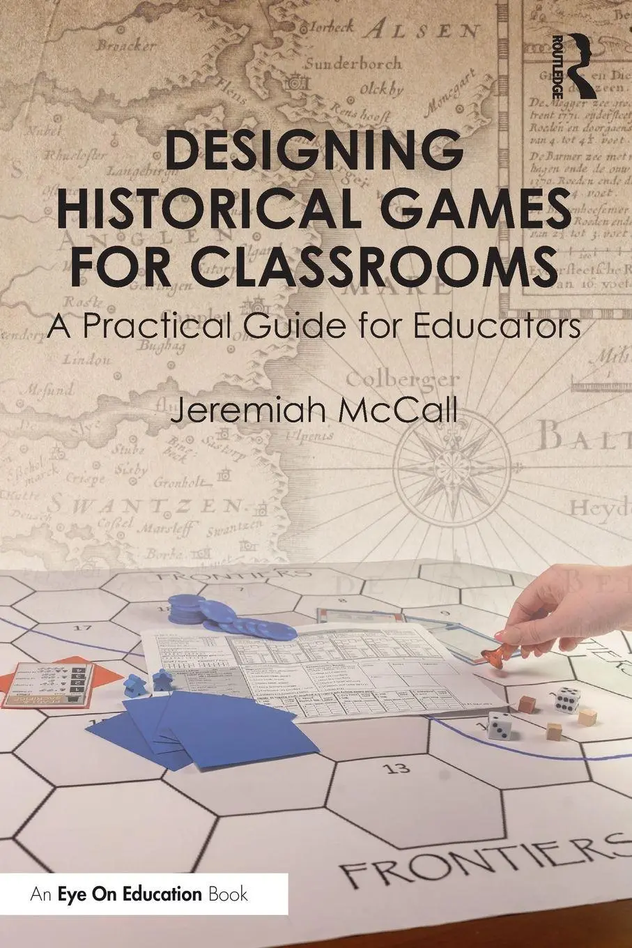 Cover: 9781032595955 | Designing Historical Games for Classrooms | Jeremiah McCall | Buch