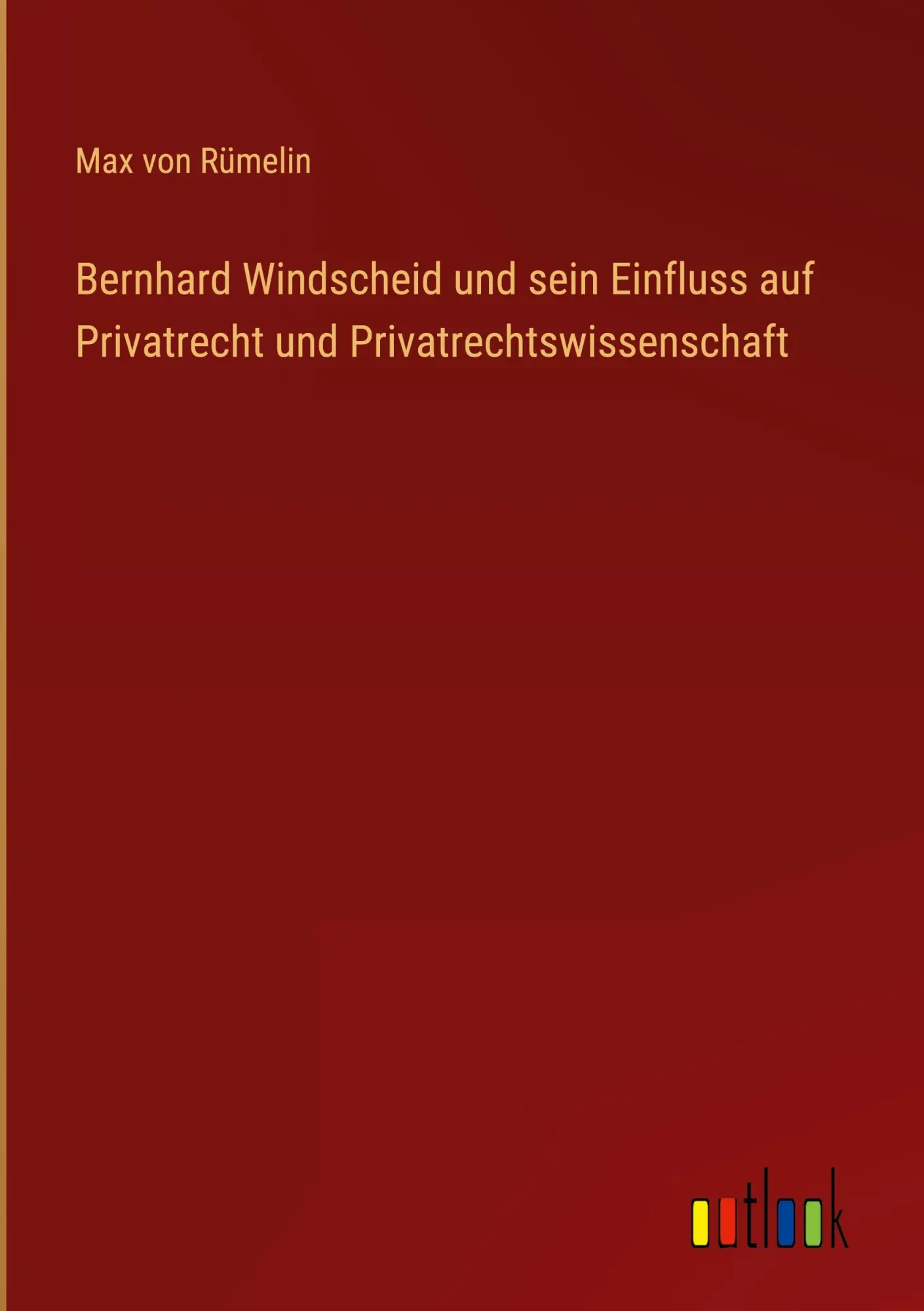 Cover: 9783368485955 | Bernhard Windscheid und sein Einfluss auf Privatrecht und...
