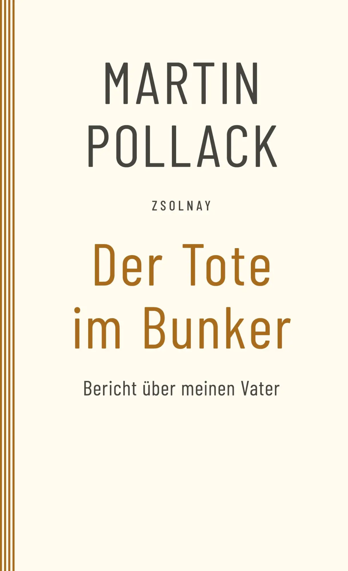 Cover: 9783552075955 | Der Tote im Bunker | Bericht über meinen Vater | Martin Pollack | Buch