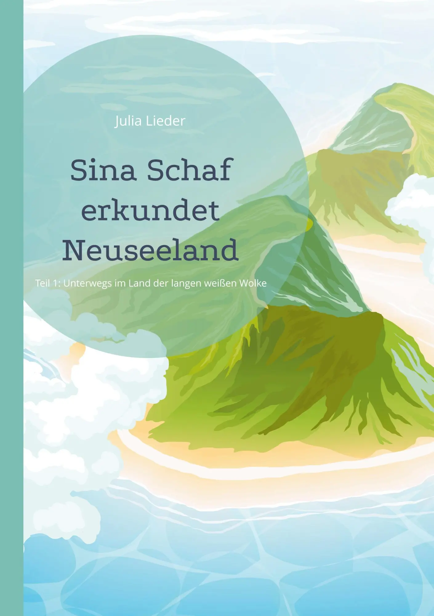 Cover: 9783732255955 | Sina Schaf erkundet Neuseeland | Julia Lieder | Taschenbuch | 120 S.