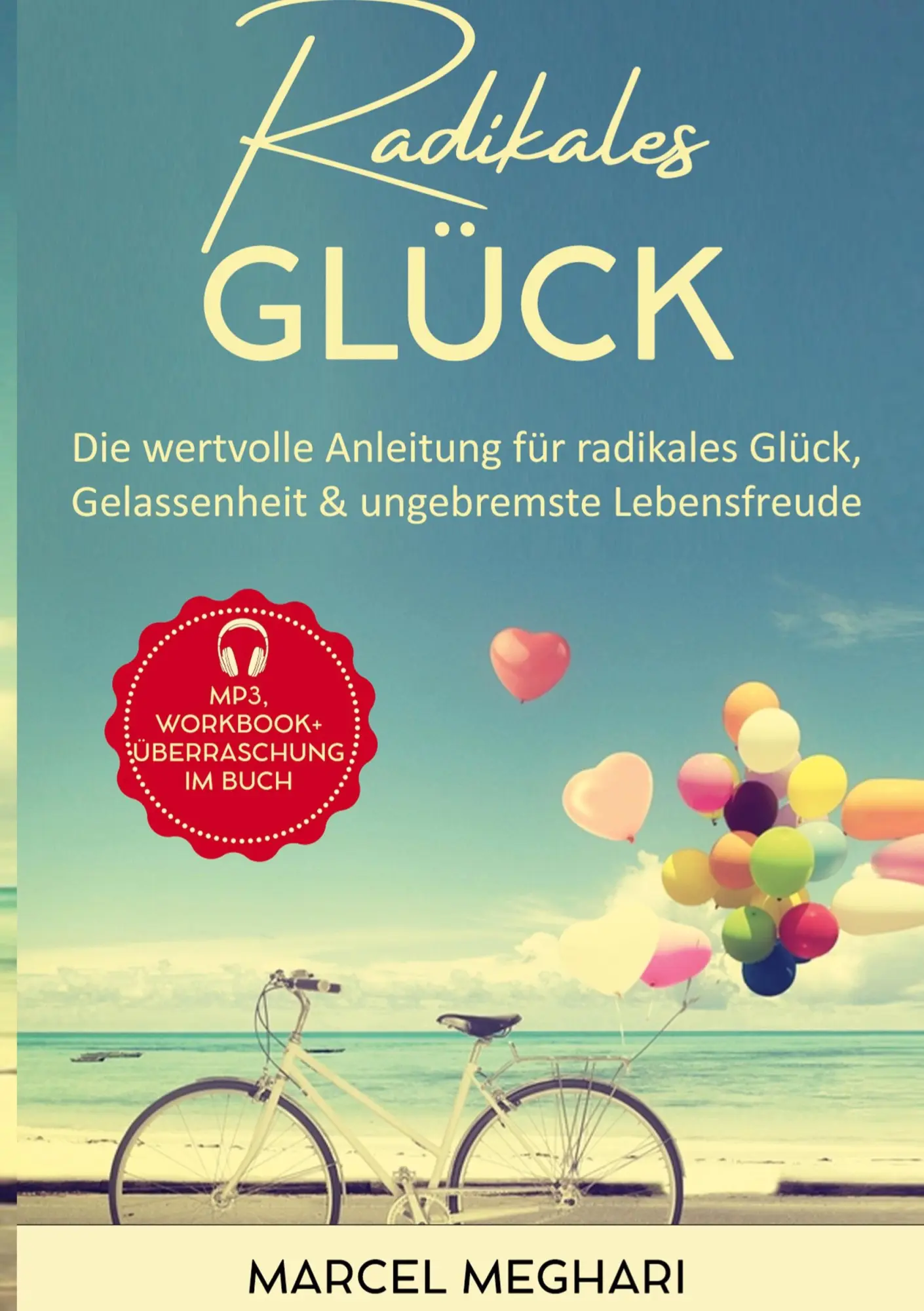 Cover: 9783759225955 | Radikales Glück | Marcel Meghari | Buch | 412 S. | Deutsch | 2024