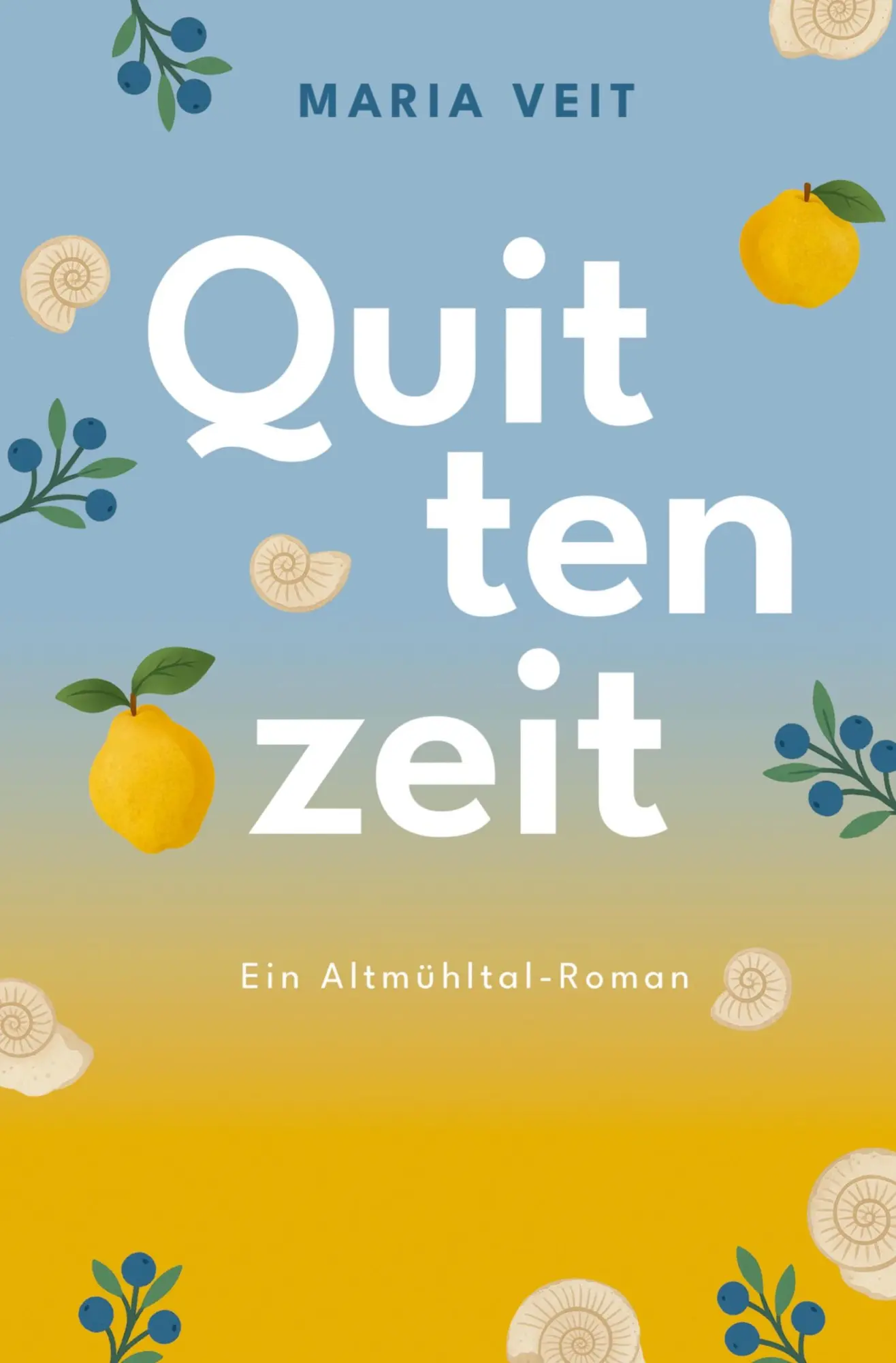 Cover: 9783819475955 | Quittenzeit | Ein Altmühltal-Roman | Maria Veit | Taschenbuch | 256 S.
