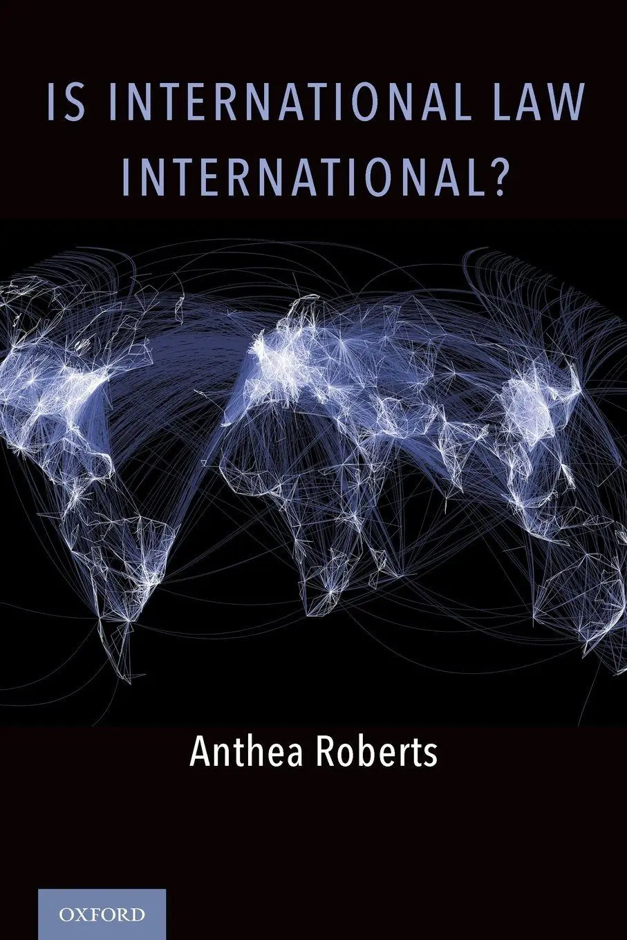 Cover: 9780190066055 | Is International Law International? | Anthea Roberts | Taschenbuch