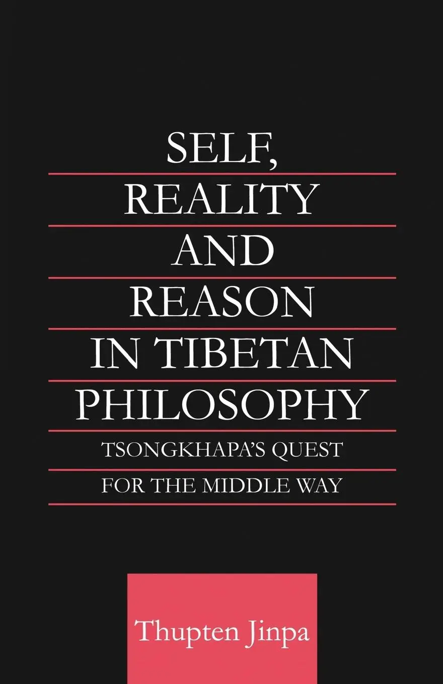 Cover: 9780415406055 | Self, Reality and Reason in Tibetan Philosophy | Thupten Jinpa | Buch