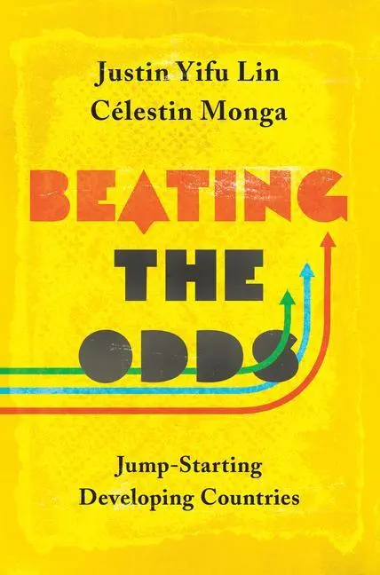 Cover: 9780691176055 | Beating the Odds – Jump–Starting Developing Countries | Lin (u. a.)