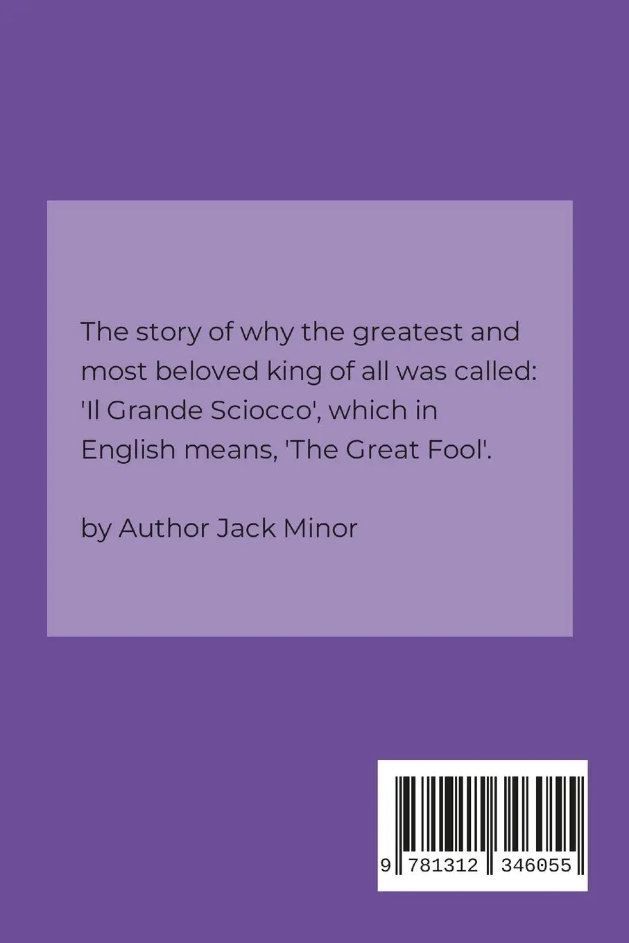 Rückseite: 9781312346055 | Il Grande Sciocco | The Great Fool | Jack Minor | Taschenbuch | 2023