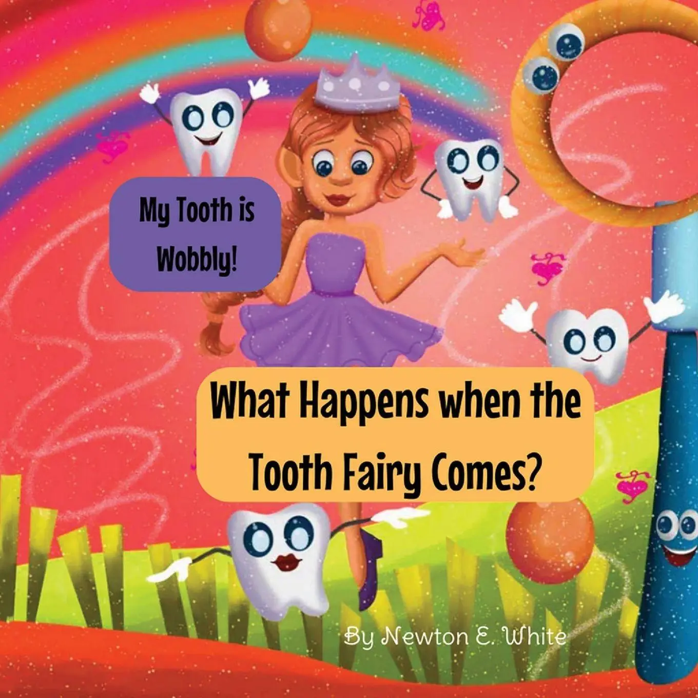 Cover: 9781916656055 | My Tooth is Wobbly! What happens when the Tooth Fairy comes? | White