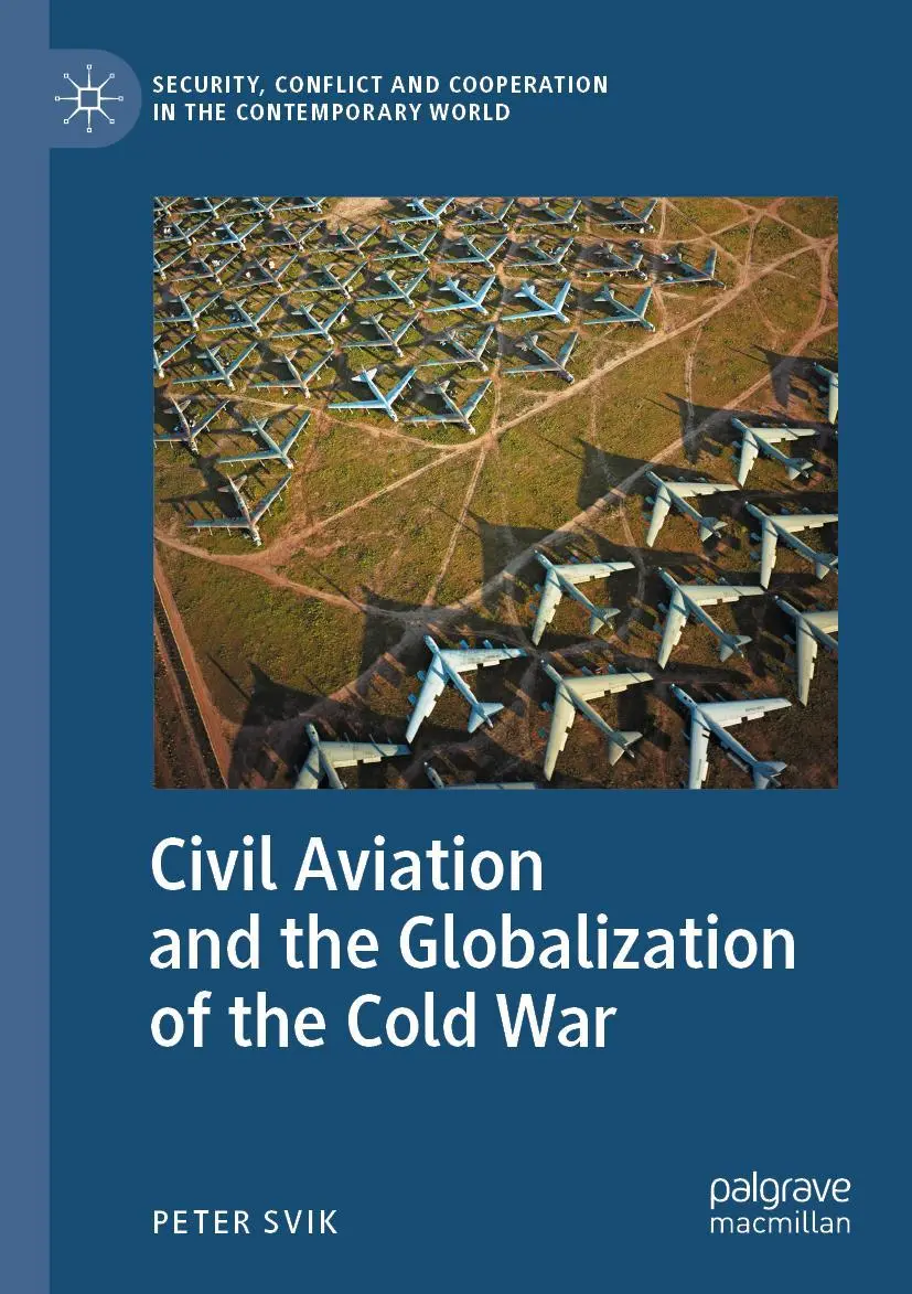 Cover: 9783030516055 | Civil Aviation and the Globalization of the Cold War | Peter Svik