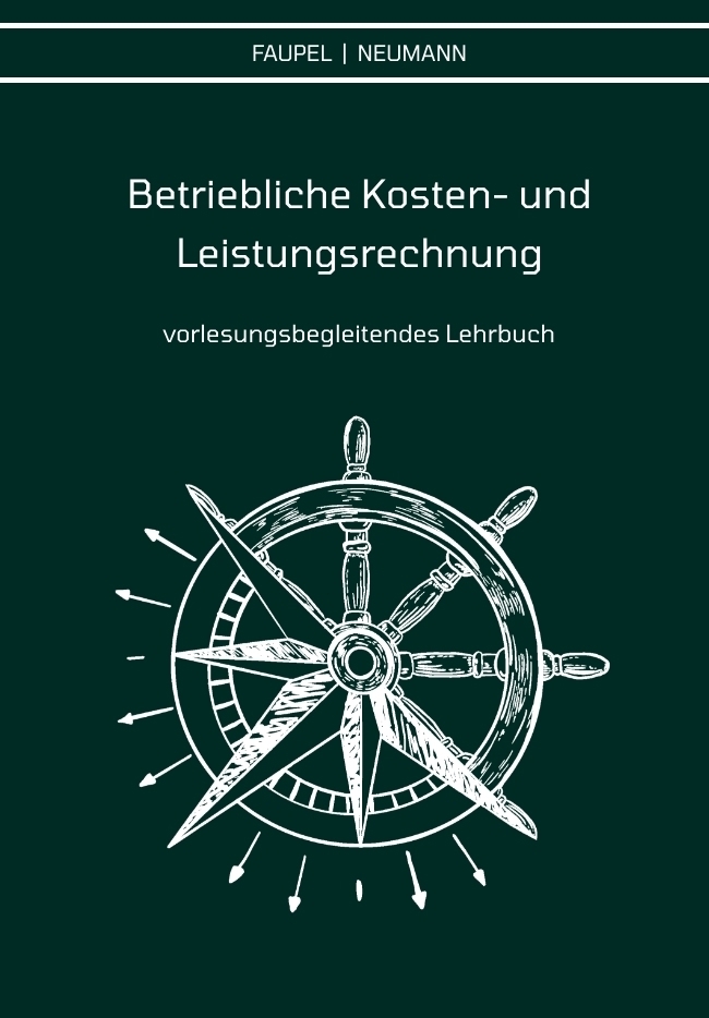 Cover: 9783347726055 | Betriebliche Kosten- und Leistungsrechnung | Christian Faupel (u. a.)