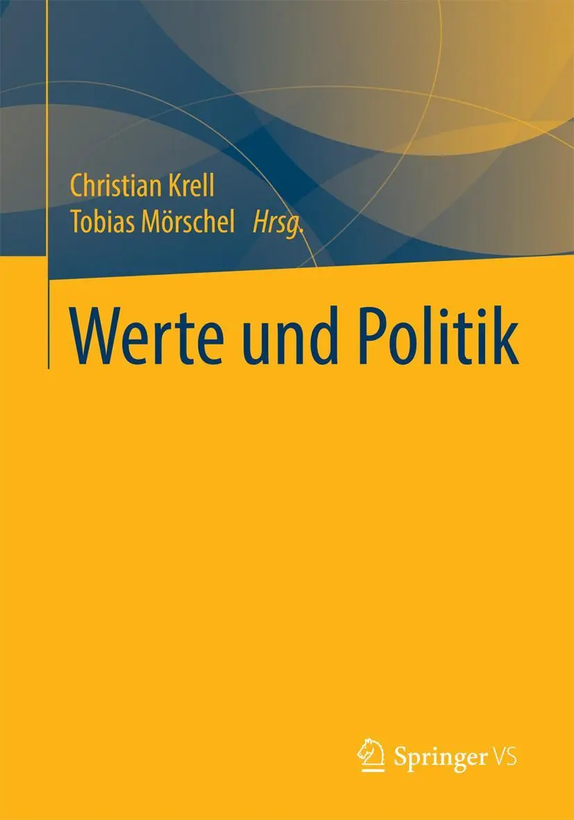 Cover: 9783658066055 | Werte und Politik | Tobias Mörschel (u. a.) | Taschenbuch | vi | 2014