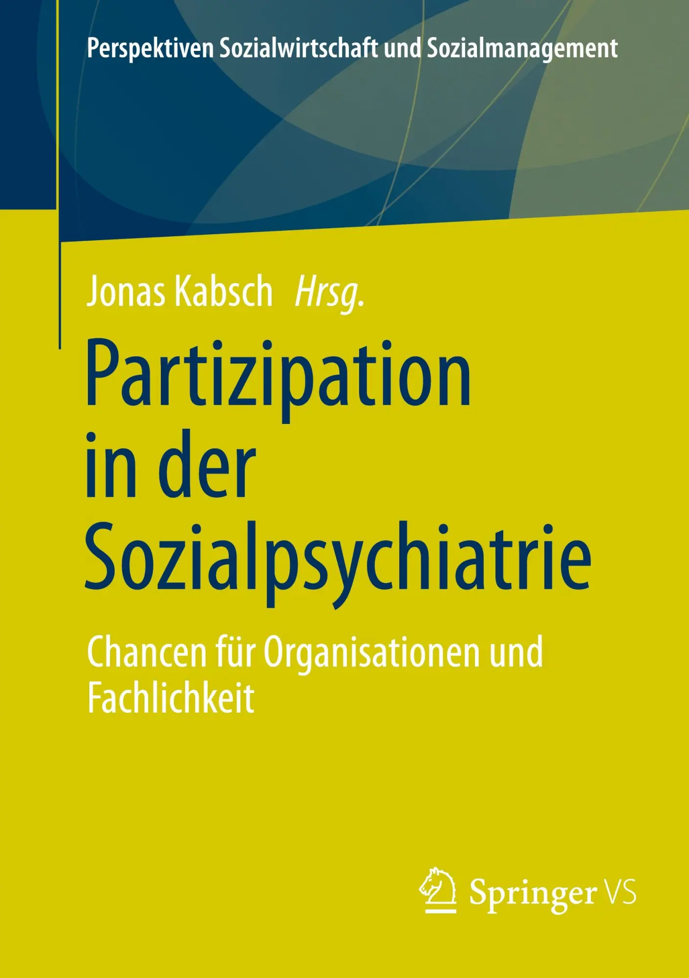 Cover: 9783658516055 | Partizipation in der Sozialpsychiatrie | Jonas Kabsch | Taschenbuch