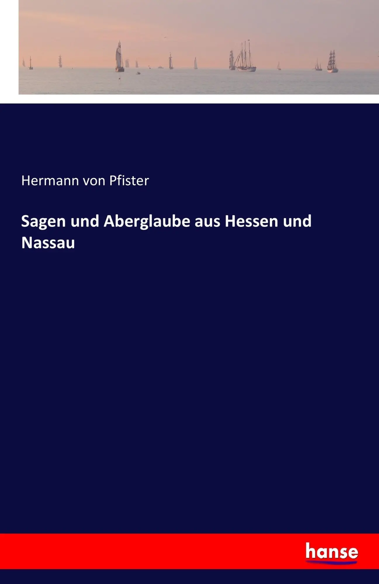 Cover: 9783741126055 | Sagen und Aberglaube aus Hessen und Nassau | Hermann Von Pfister