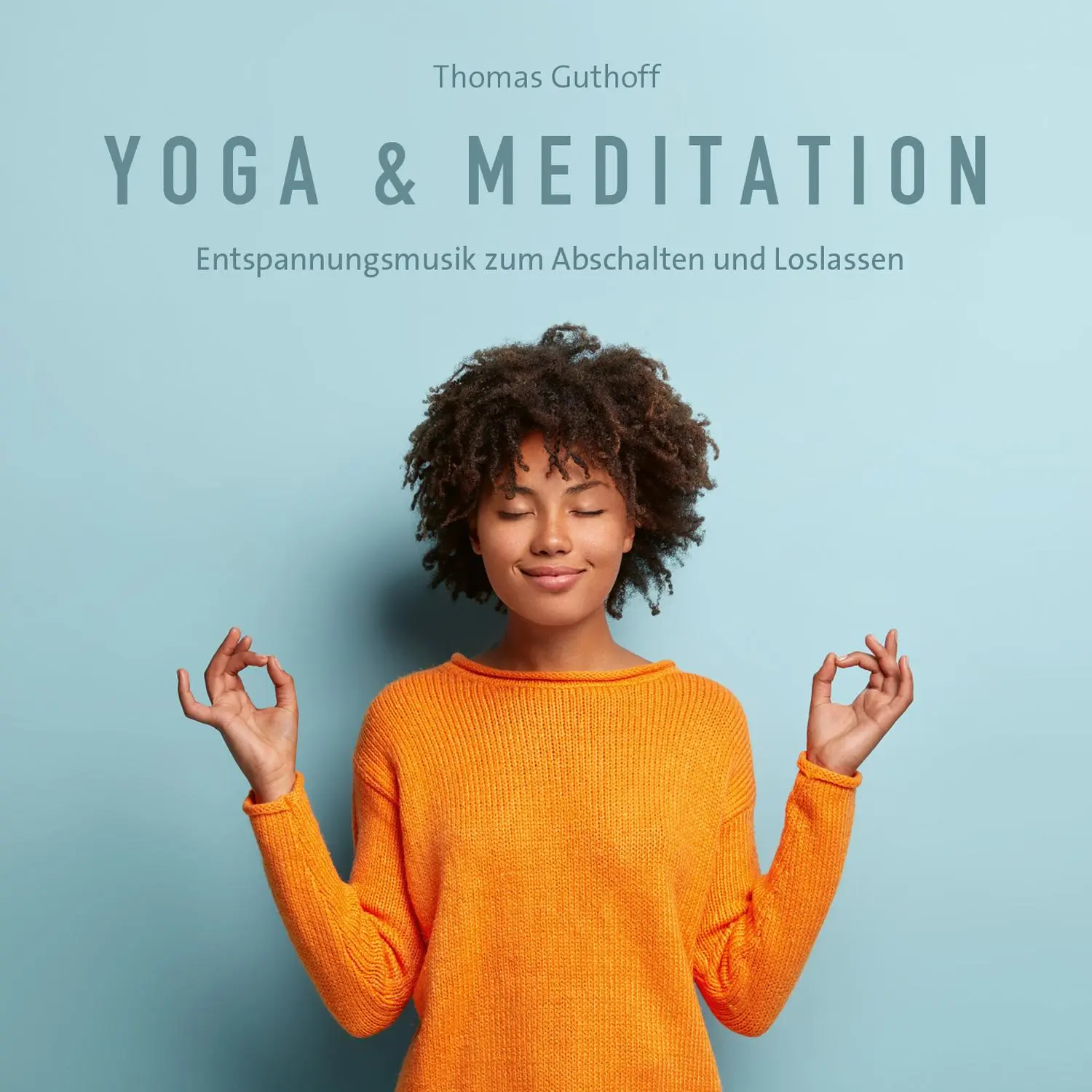 Cover: 9783957666055 | Yoga &amp; Meditation | Entspannungsmusik zum Abschalten und Loslassen