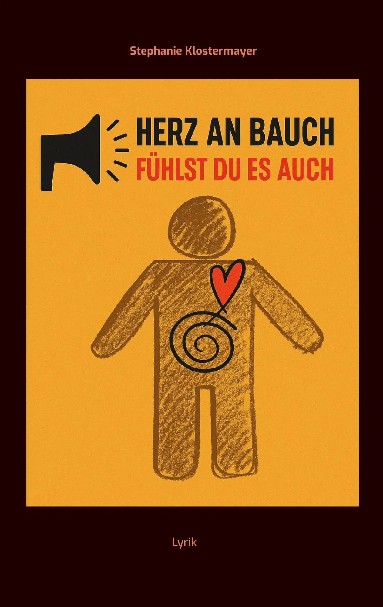 Cover: 9783695136155 | Herz an Bauch Fühlst Du es auch | Lyrik | Stephanie Klostermayer