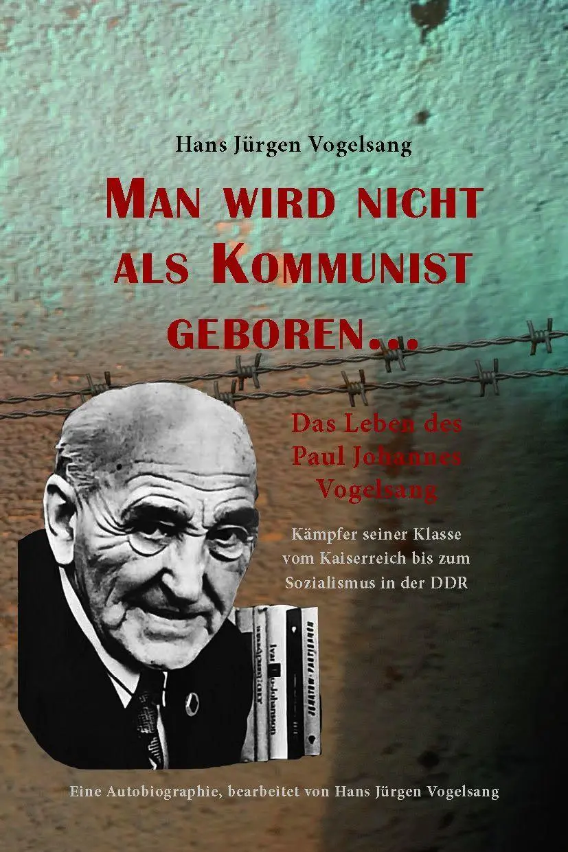 Cover: 9783942876155 | Man wird nicht als Kommunist geboren... Das Leben des Paul Johannes...