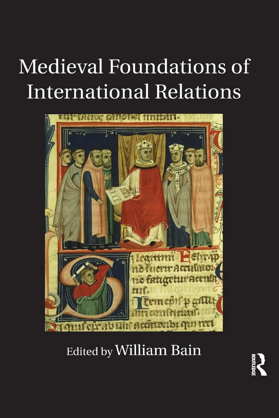 Cover: 9780367596255 | Medieval Foundations of International Relations | William Bain | Buch