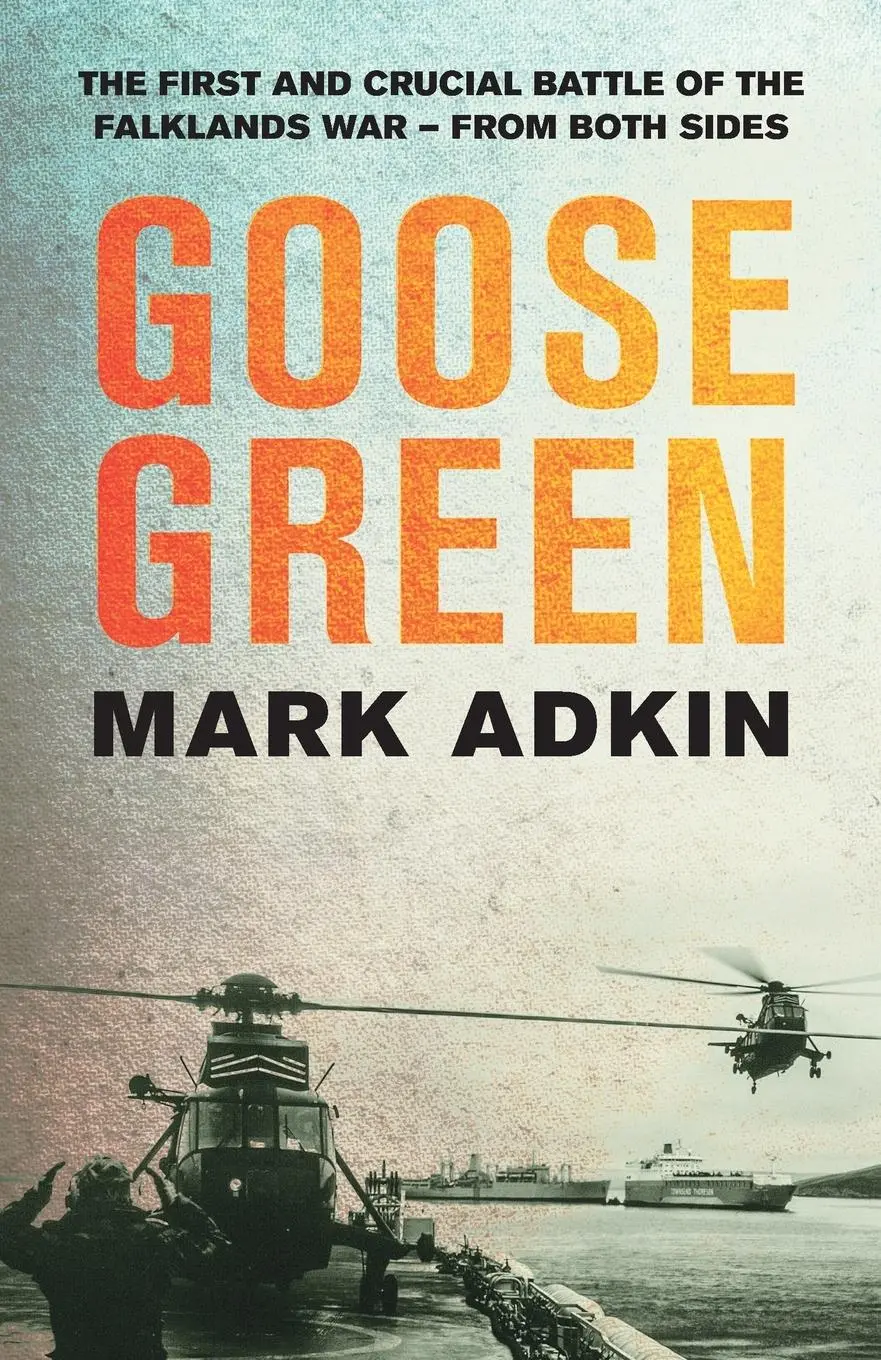 Cover: 9781474626255 | Goose Green | The first crucial battle of the Falklands War | Adkin