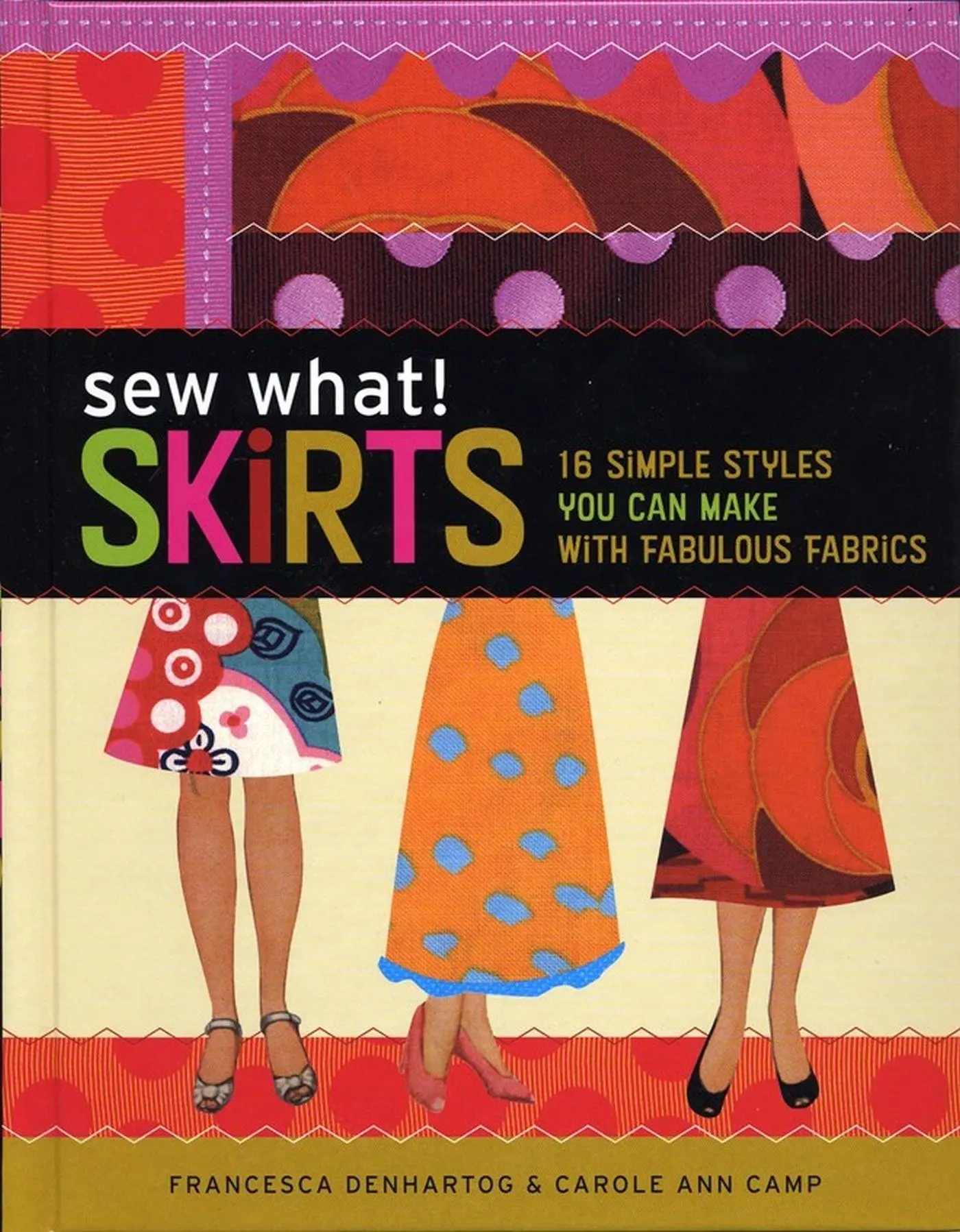 Cover: 9781580176255 | Sew What! Skirts | 16 Simple Styles You Can Make with Fabulous Fabrics