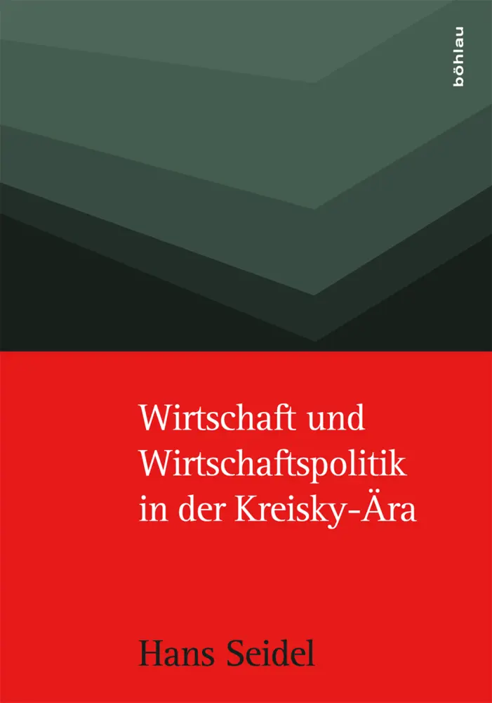 Cover: 9783205206255 | Wirtschaft und Wirtschaftspolitik in der Kreisky-Ära | Hans Seidel