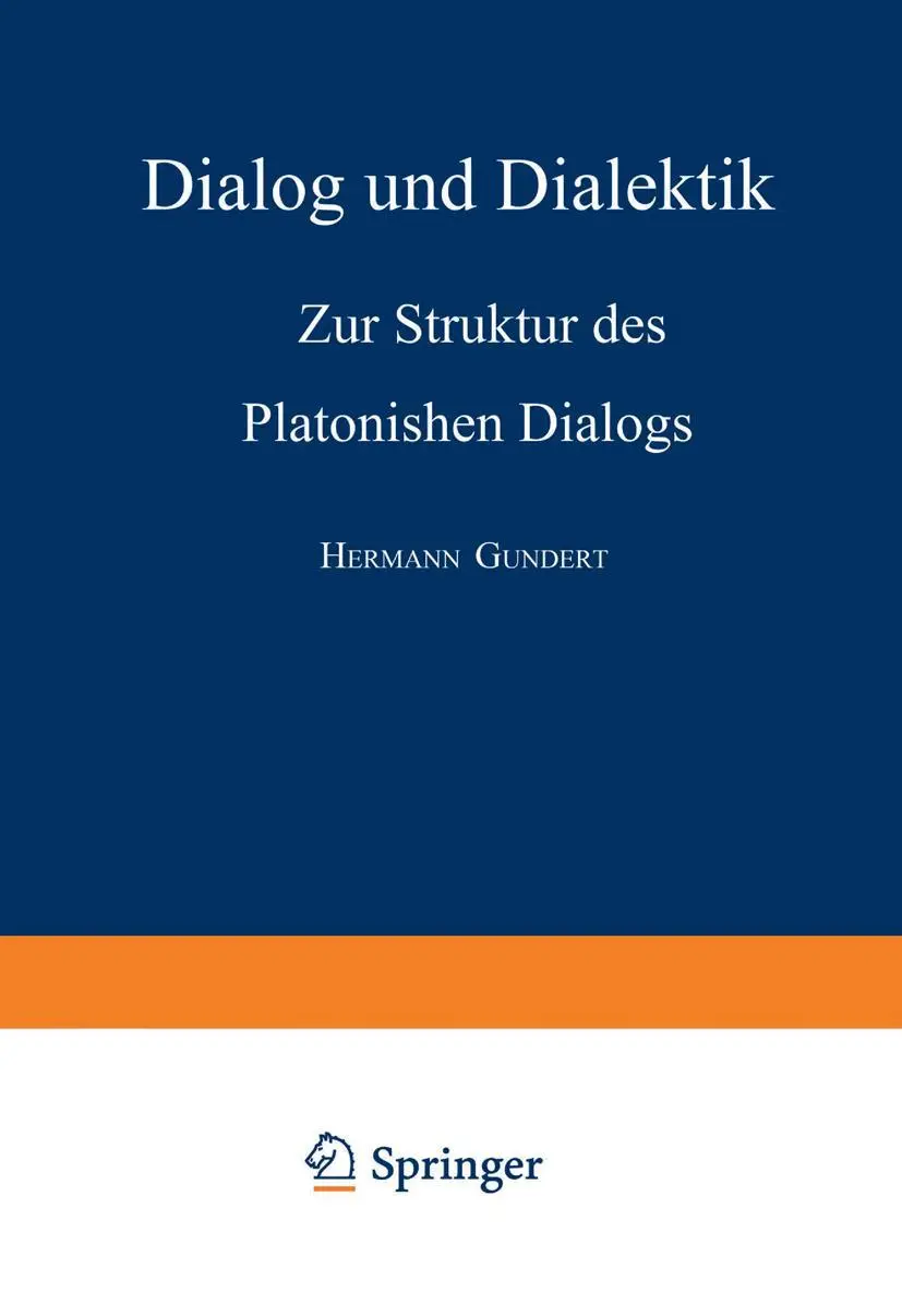 Cover: 9783662386255 | Dialog und Dialektik | Zur Struktur des Platonischen Dialogs | Gundert