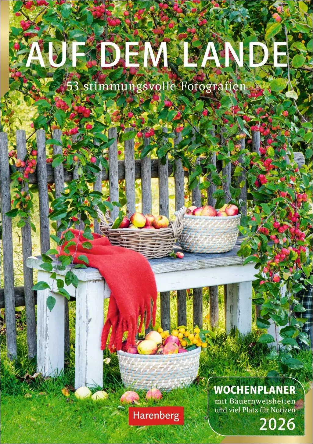 Cover: 9783840036255 | Auf dem Lande Wochenplaner 2026 - 53 stimmungsvolle Fotografien | 2026