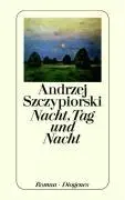 Cover: 9783257226355 | Nacht, Tag und Nacht | Roman | Andrzej Szczypiorski | Taschenbuch