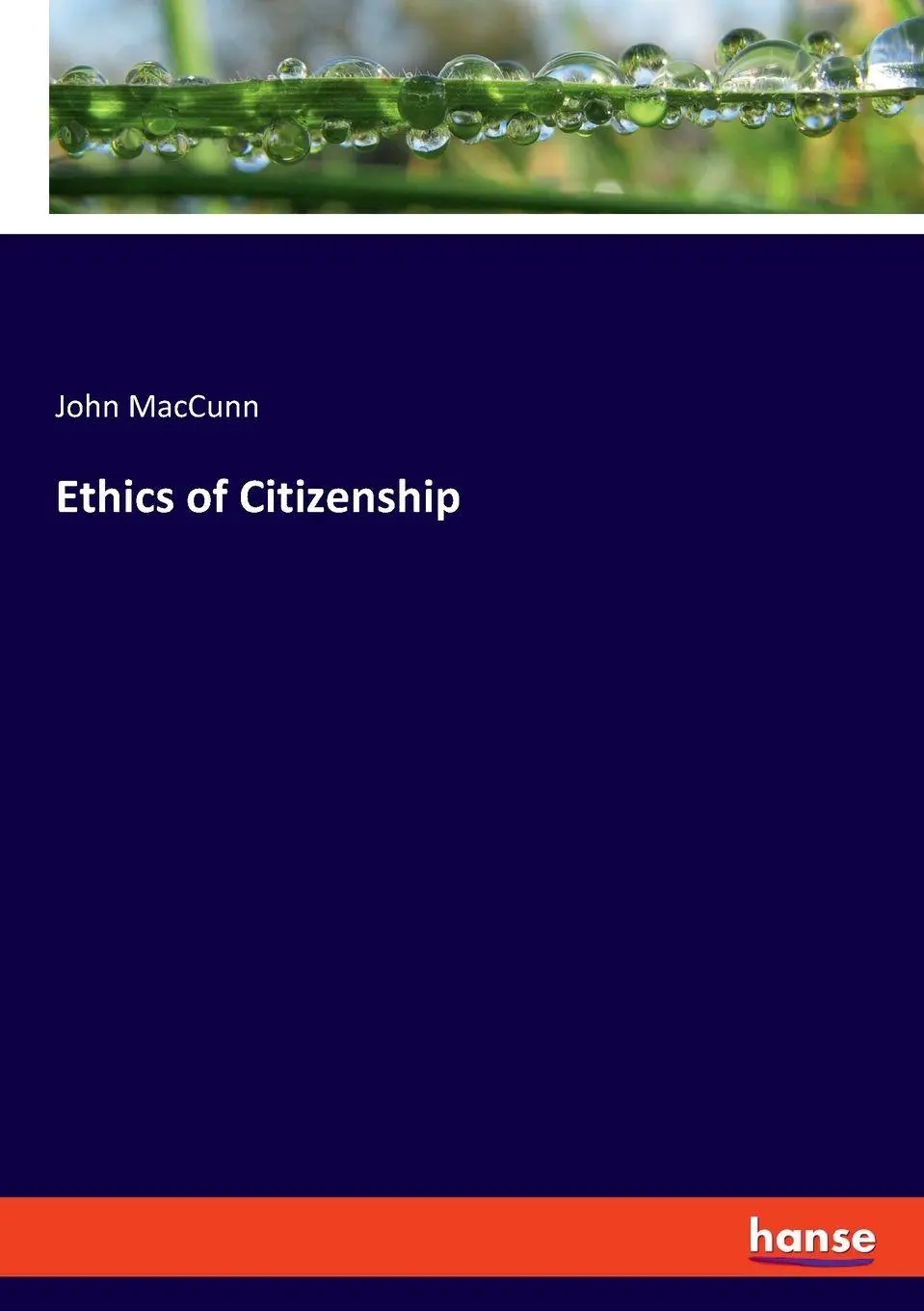 Ethics of Citizenship - John MacCunn Kartoniert (TB)