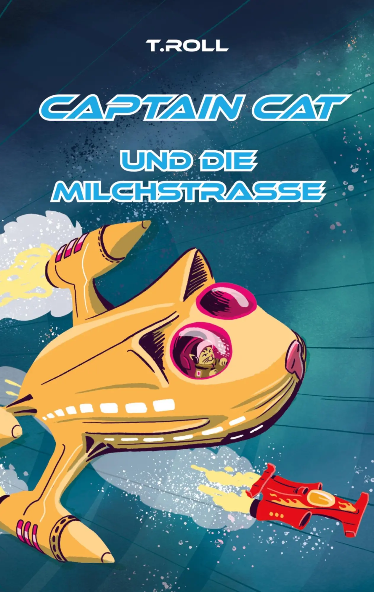Cover: 9783695116355 | Captain Cat | Die Milchstraße | T. Roll | Taschenbuch | Captain Cat