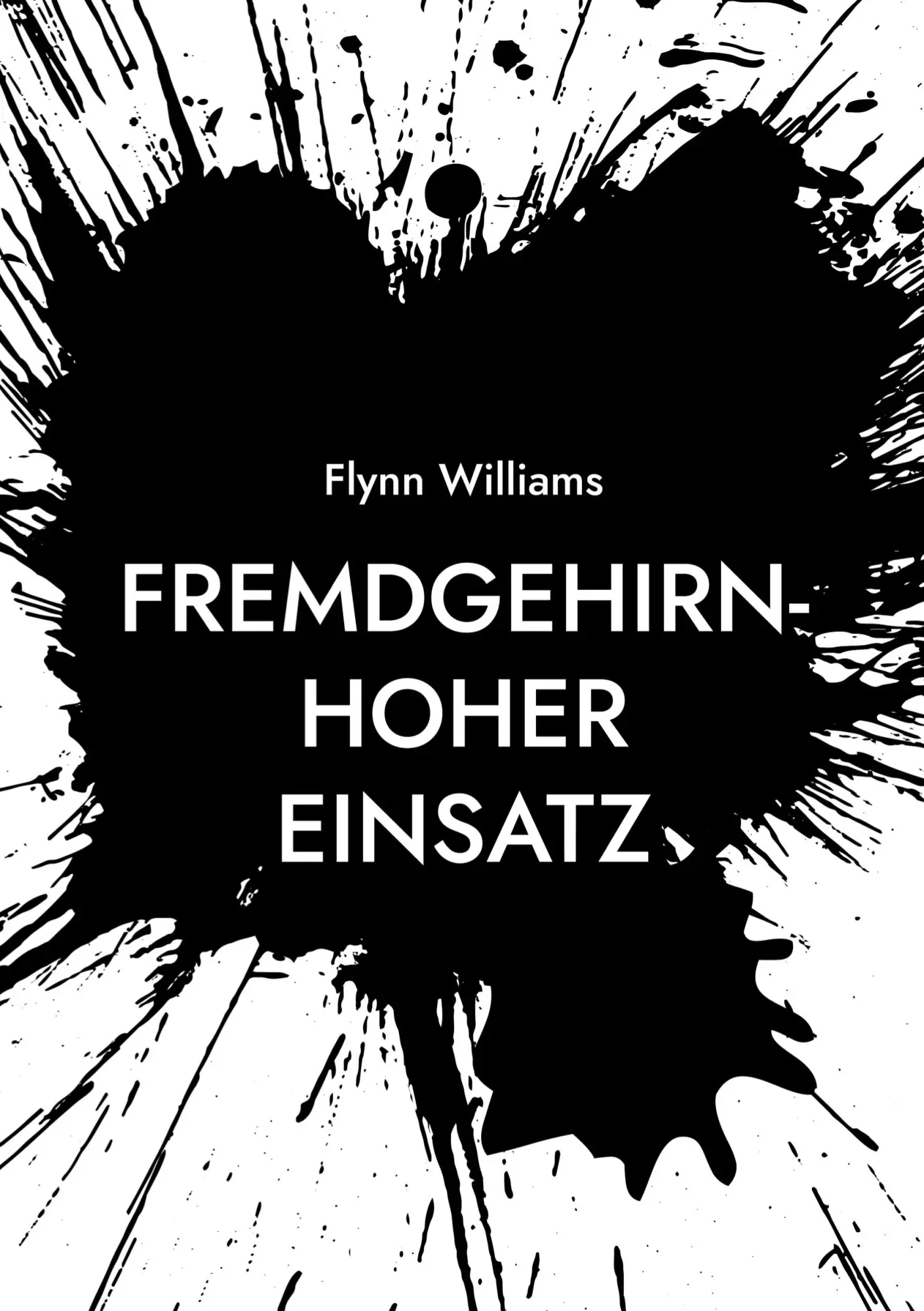 Cover: 9783695736355 | Fremdgehirn-Hoher Einsatz | Flynn Williams | Taschenbuch | Fremdgehirn