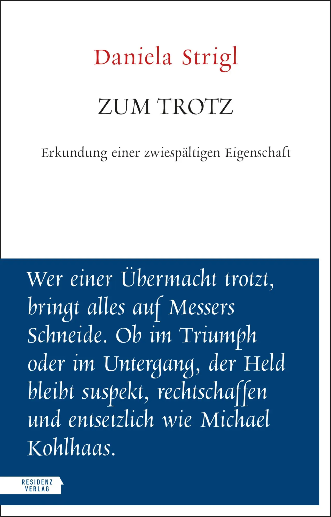 Cover: 9783701736355 | Zum Trotz | Erkundung einer zwiespältigen Eigenschaft | Daniela Strigl