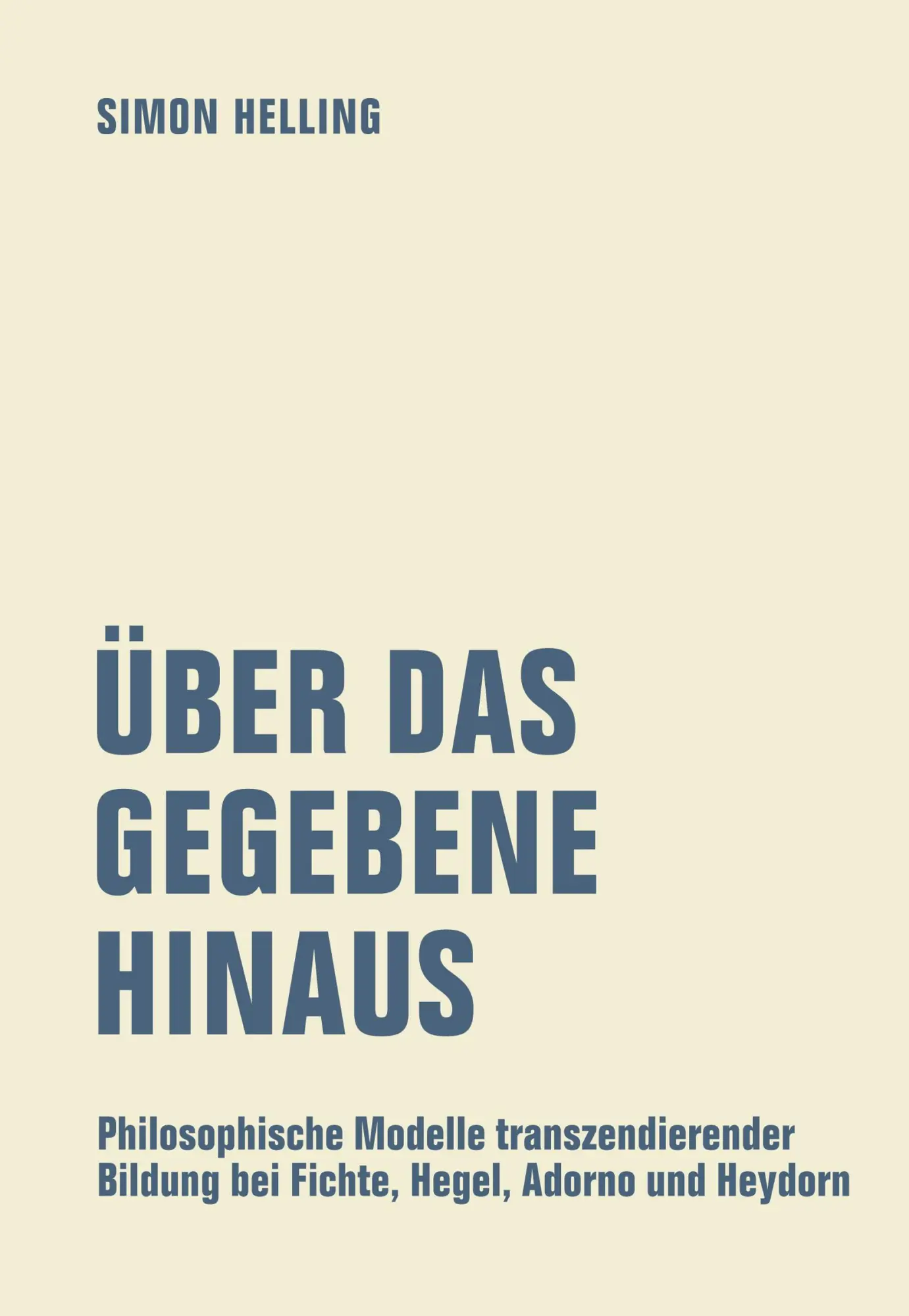 Cover: 9783957326355 | Über das Gegebene hinaus | Simon Helling | Buch | 664 S. | Deutsch