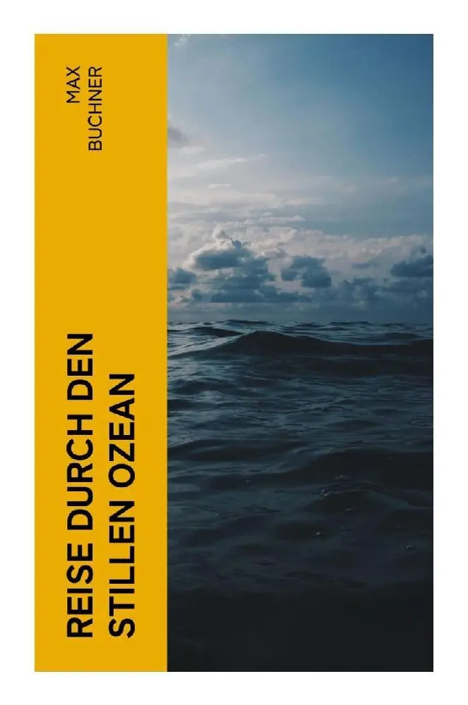 Cover: 9788027356355 | Reise durch den Stillen Ozean | Max Buchner | Taschenbuch | 252 S.