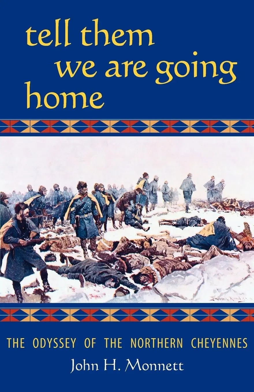 Cover: 9780806136455 | Tell Them We Are Going Home | The Odyssey of the Northern Cheyennes