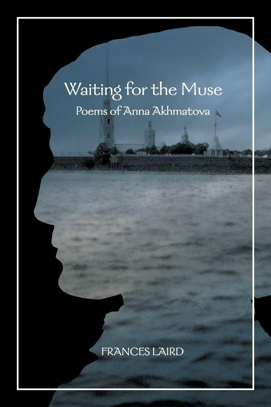 Cover: 9781665536455 | Waiting for the Muse | Poems of Anna Akhmatova | Frances Laird | Buch