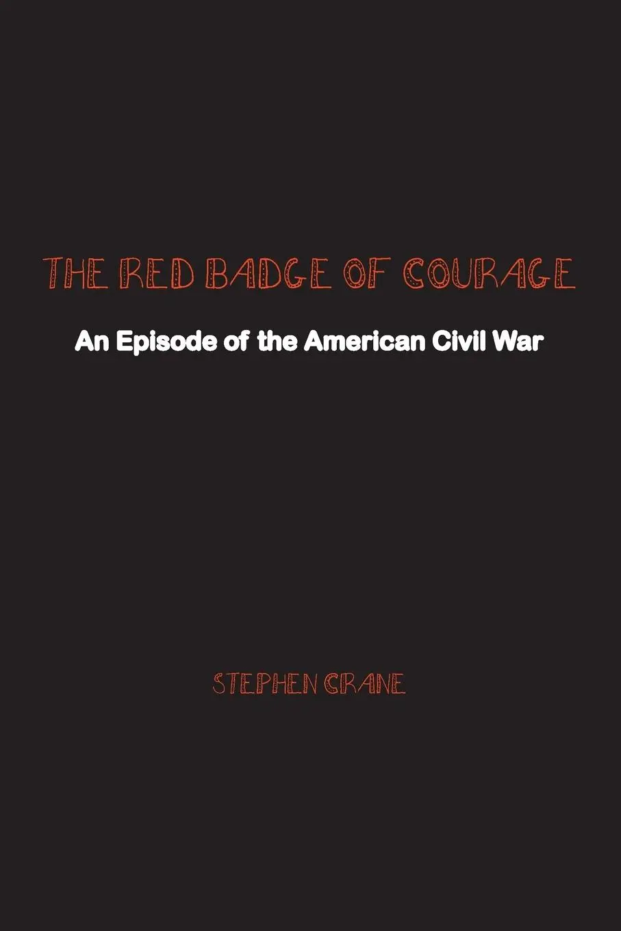 Cover: 9781774816455 | The Red Badge of Courage | An Episode of the American Civil War | Buch