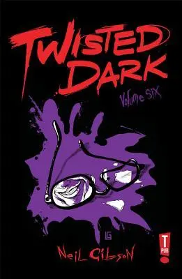 Cover: 9781943276455 | Twisted Dark Volume 6 | Neil Gibson | Taschenbuch | Englisch | 2018