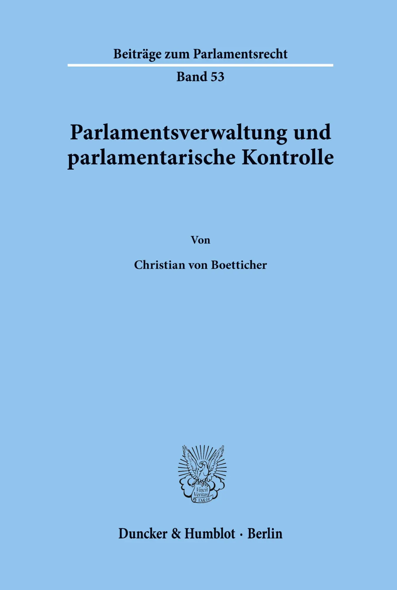 Cover: 9783428106455 | Parlamentsverwaltung und parlamentarische Kontrolle. | Boetticher