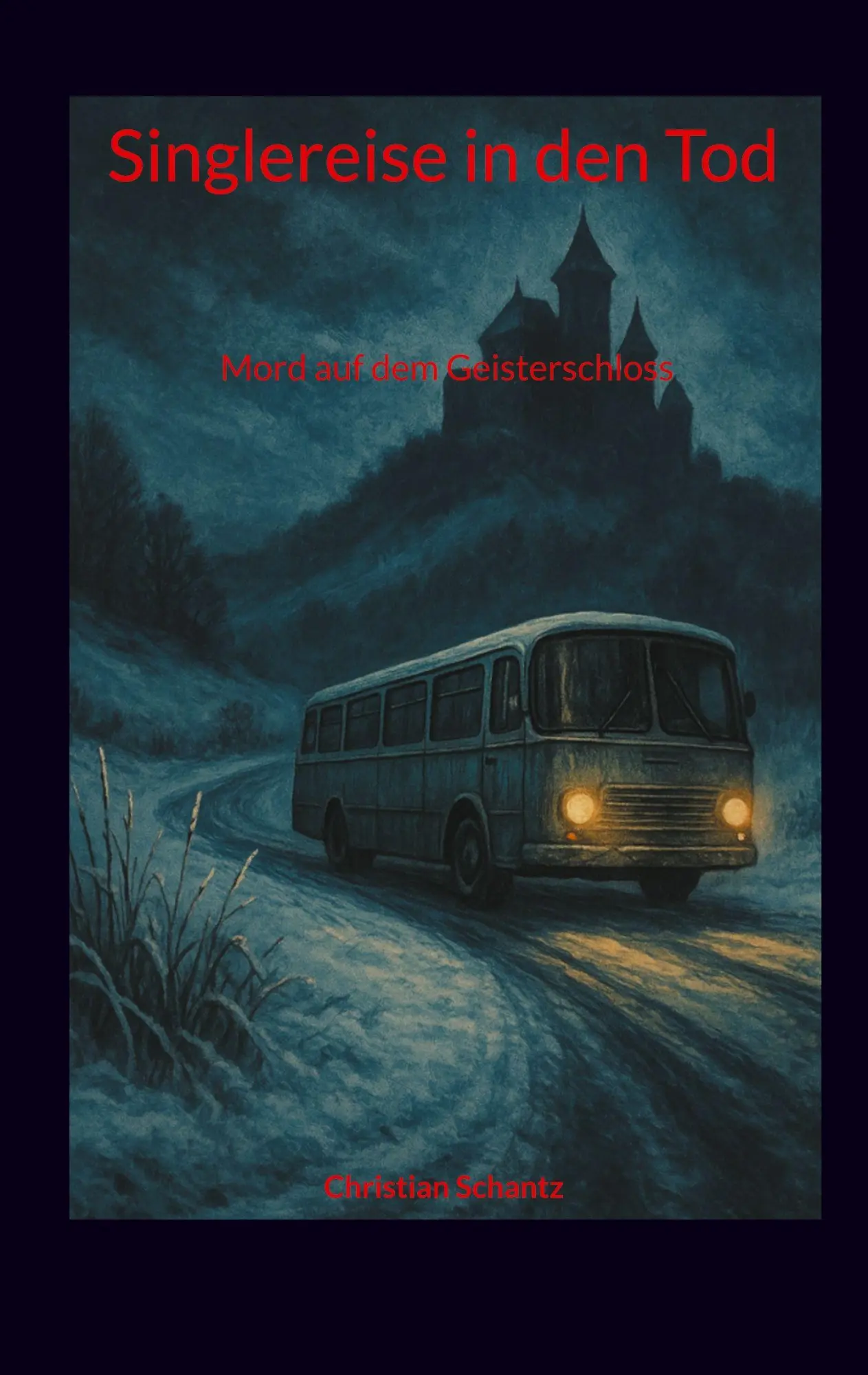 Cover: 9783695106455 | Singlereise in den Tod | Christian Schantz | Taschenbuch | 356 S.