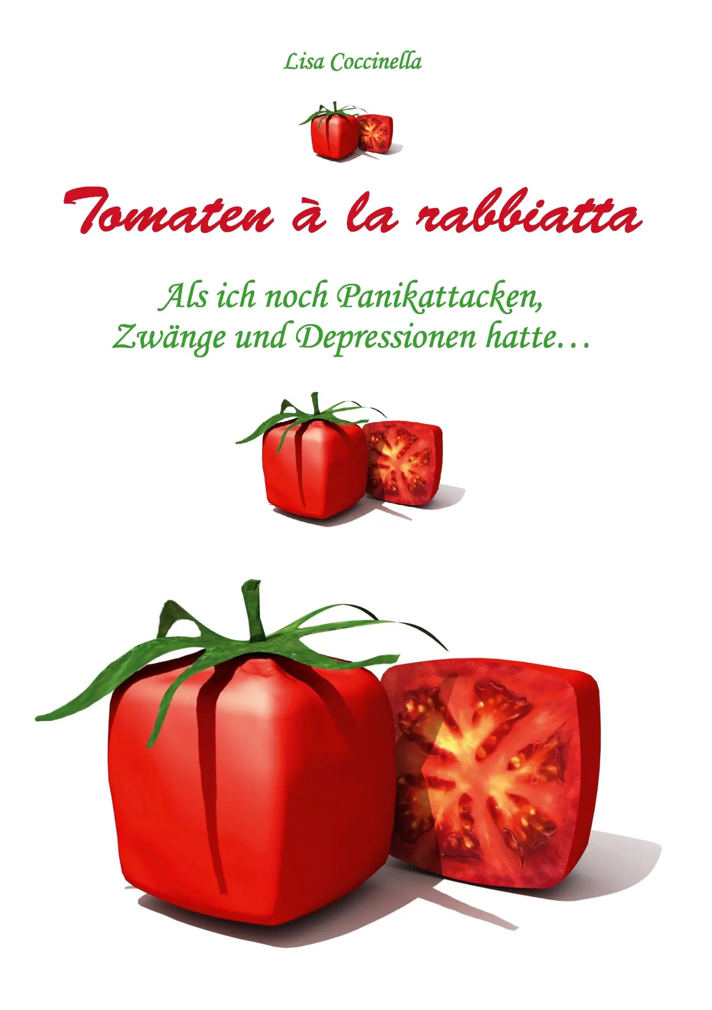 Cover: 9783837076455 | Tomaten à la rabbiatta | Lisa Coccinella | Taschenbuch | 140 S. | 2012