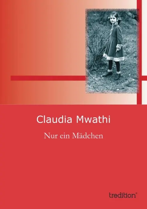Cover: 9783847286455 | Nur ein Mädchen | Claudia Mwathi | Taschenbuch | Paperback | Deutsch