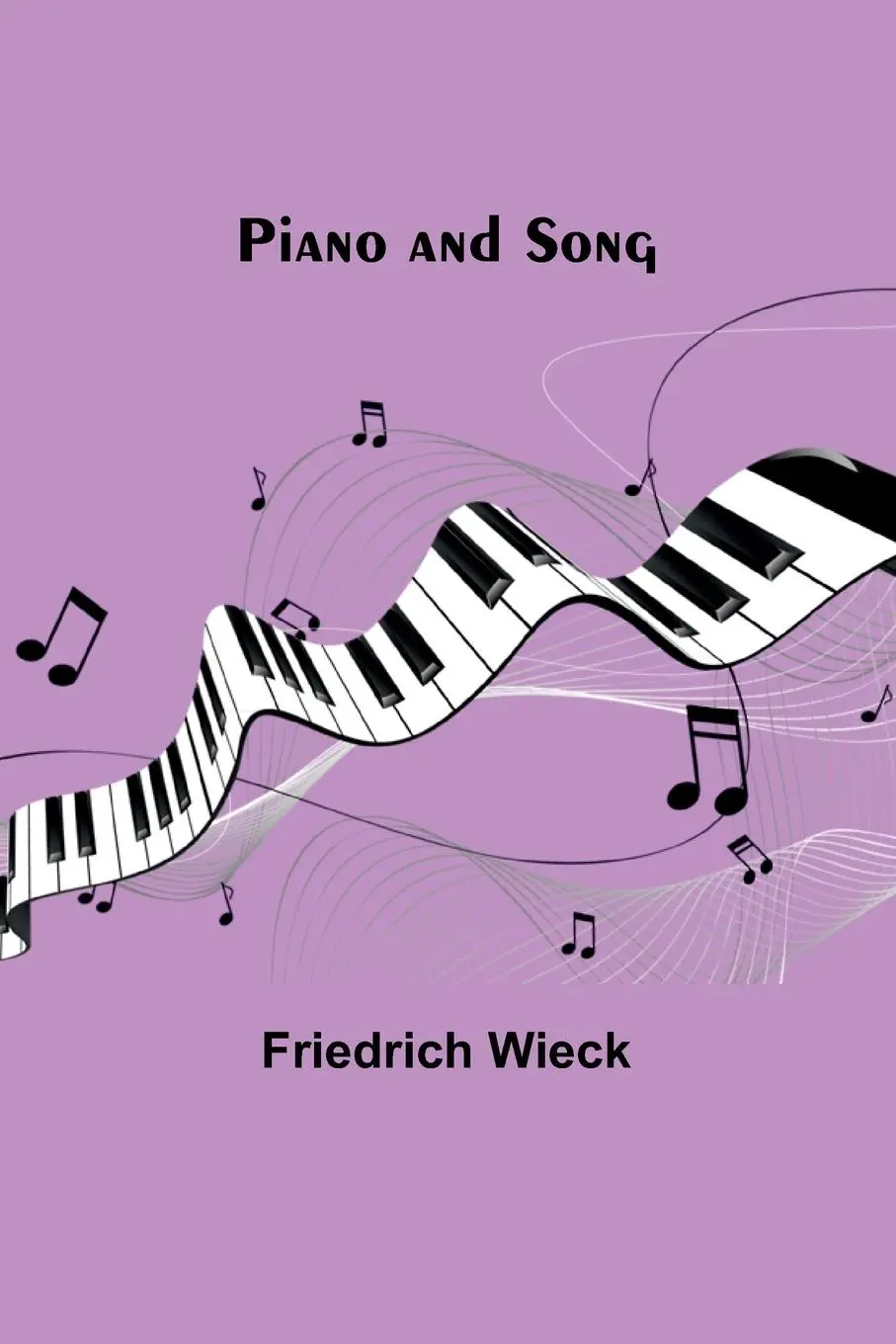 Cover: 9789357396455 | Piano and Song | Friedrich Wieck | Taschenbuch | Englisch | 2023