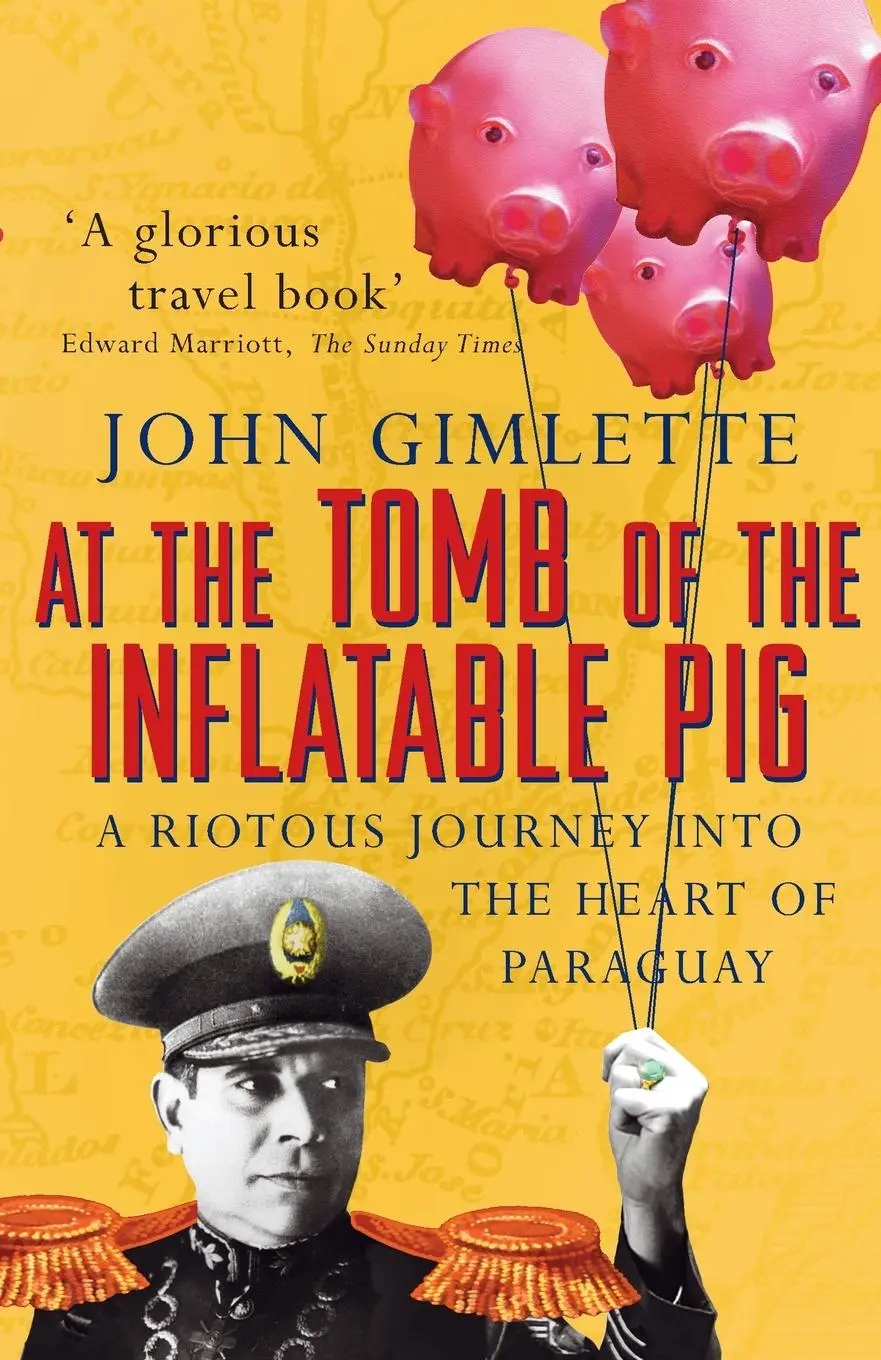 Cover: 9780099416555 | At the Tomb of the Inflatable Pig | John Gimlette | Taschenbuch | 2004