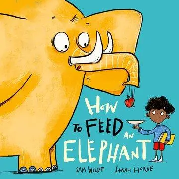 Cover: 9780192786555 | How to Feed an Elephant | Sam Wilde | Taschenbuch | Englisch | 2023