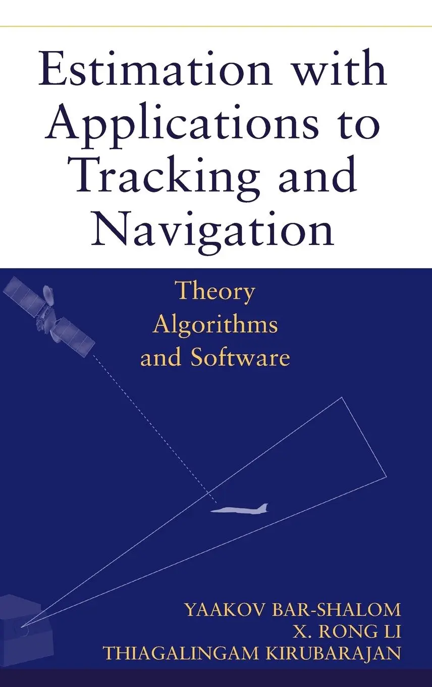 Cover: 9780471416555 | Estimation with Applications to Tracking and Navigation | Buch | XXVI