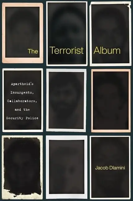 Cover: 9780674916555 | The Terrorist Album | Jacob Dlamini | Buch | Englisch | 2020