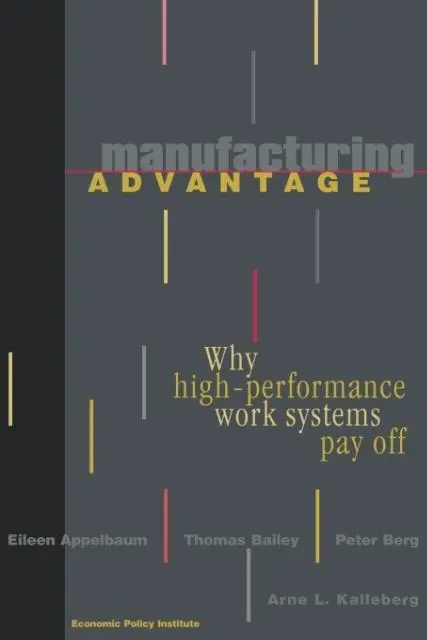 Cover: 9780801486555 | Manufacturing Advantage | Why High Performance Work Systems Pay Off