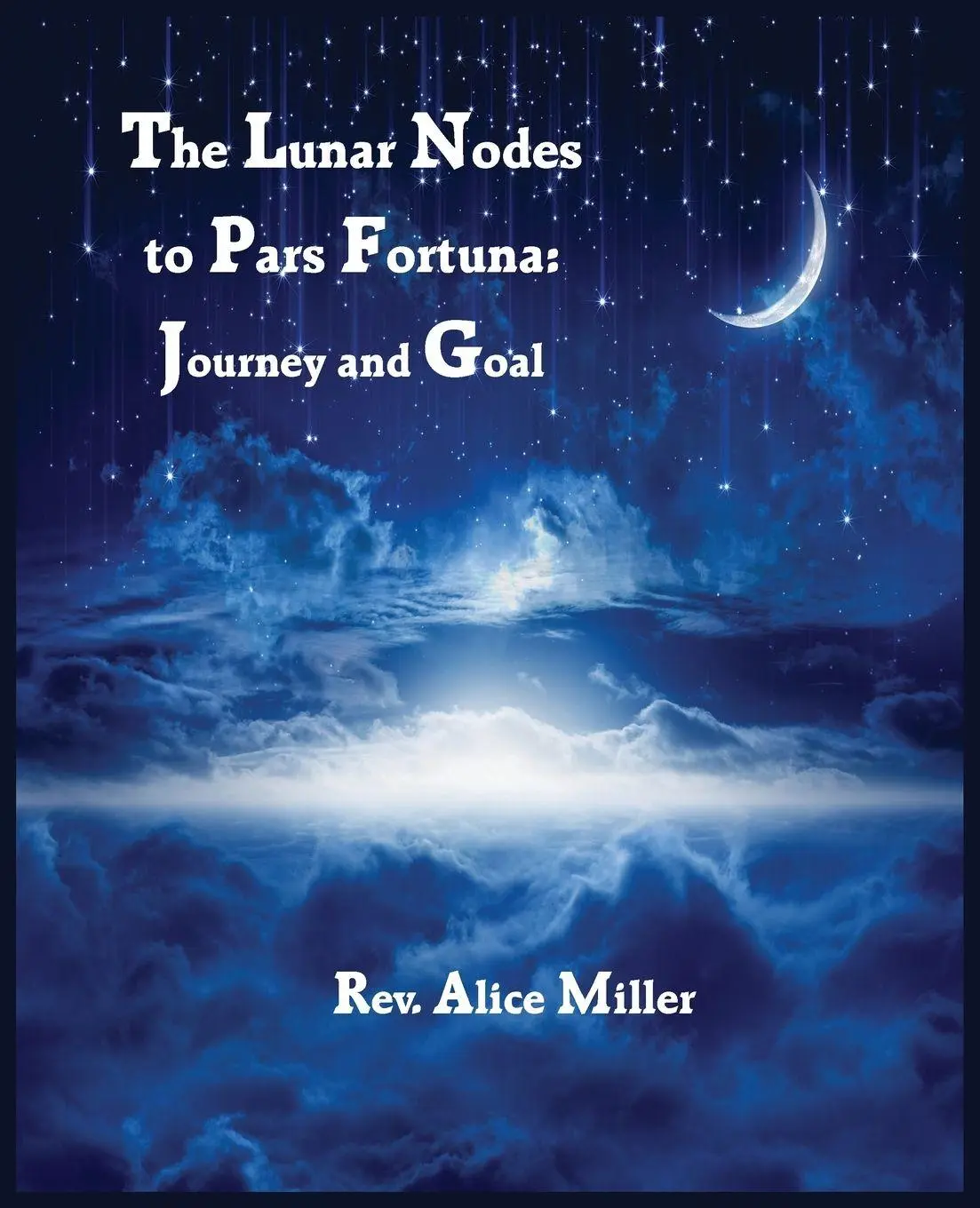 Cover: 9780866906555 | The Lunar Nodes to Pars Fortuna | Journey and Goal | Alice Miller