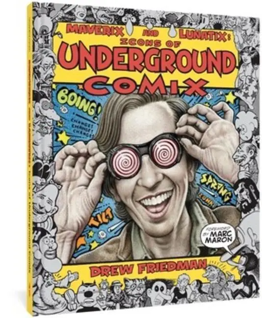 Cover: 9781683966555 | Maverix and Lunatix: Icons of Underground Comix | Drew Friedman | Buch